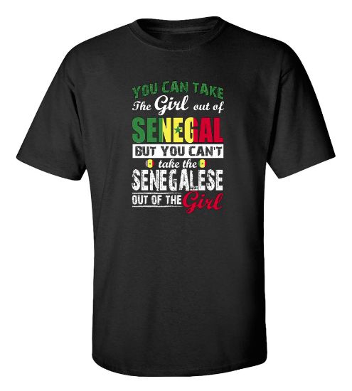 Picture of You Can Take the Girl Out Of Senegal T-shirt