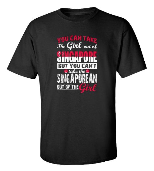 Picture of You Can Take the Girl Out Of Singapore T-shirt