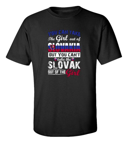 Picture of You Can Take the Girl Out Of Slovakia T-shirt