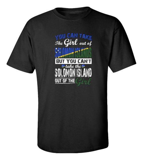 Picture of You Can Take the Girl Out Of The Solomon Islands T-shirt