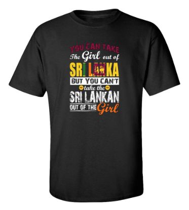 Picture of You Can Take the Girl Out Of Sri Lanka T-shirt